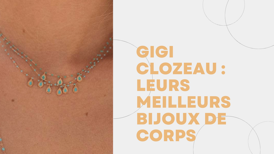 Gigi Clozeau Leurs Meilleurs Bijoux de Corps
