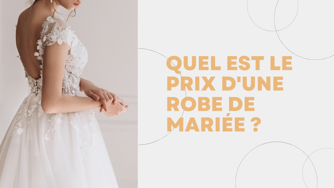 Quel est le prix d'une robe de mariée ?